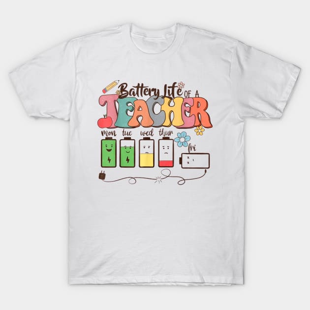 Battery Life of a Teacher Funny Apparel T-Shirt by FêriStore'